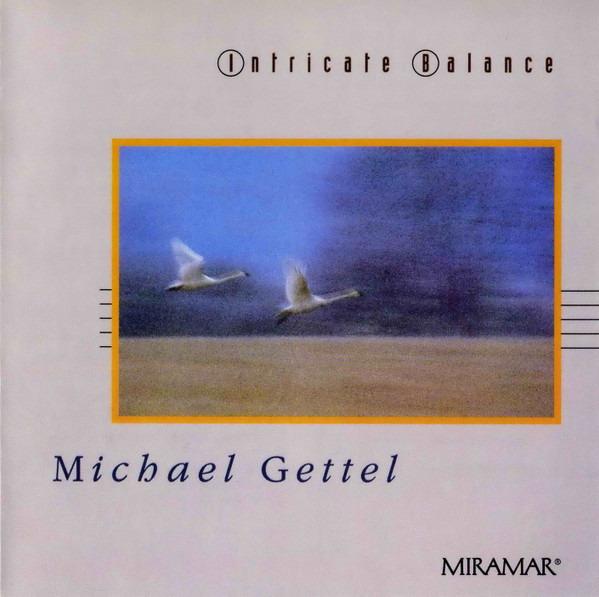 Michael Gettel - Intricate Balance