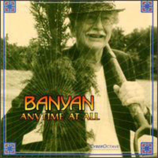 Banyan - Anytime at All