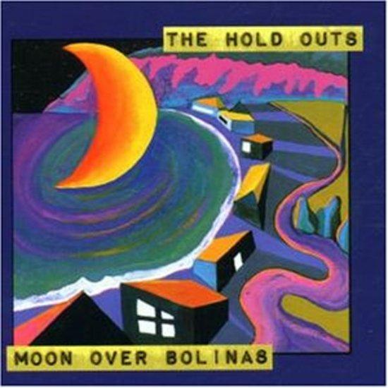 Hold Outs, The - Moon Over Bolinas