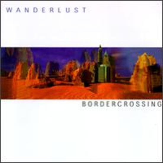 Wanderlust - Bordercrossing