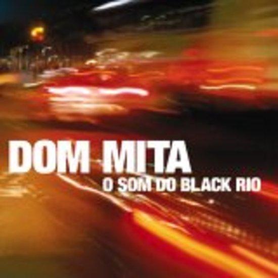 Mita, Dom - O Som Do Black Rio