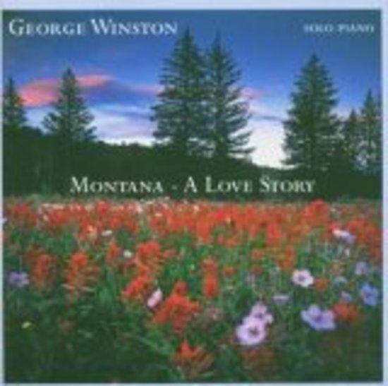 Winston, George - Montana - A Love Story