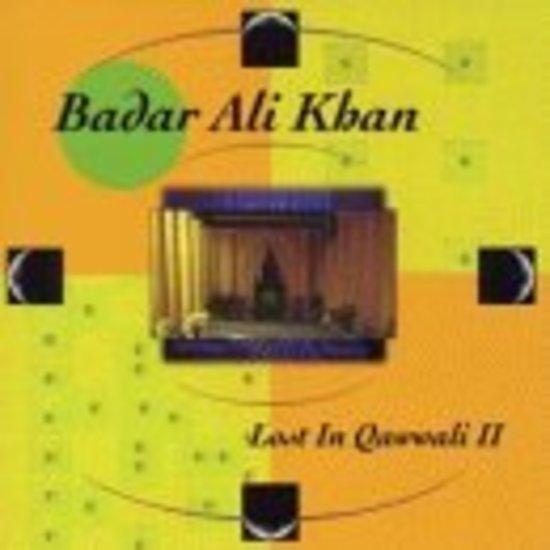 Khan, Badar Ali - Lost In Qawwali II