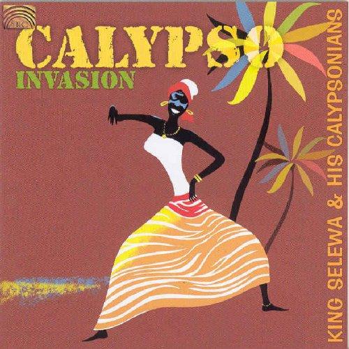 King Selewa & His Calypsonians - Calypso Invasion