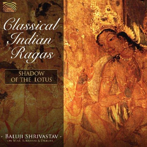 Shrivastav, Baluji - Classical Indian Ragas Shadow of the Lotus