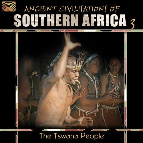 Tswana People, the - Ancient Civilisations of Southern Africa Vol.3