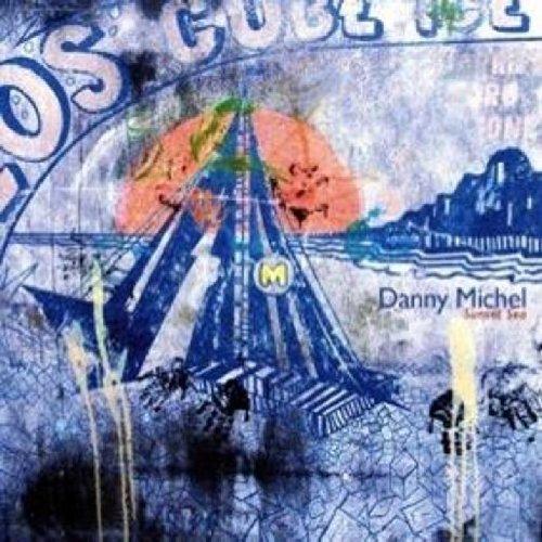 Michel, Danny - Sunset Sea SARAH HARMER