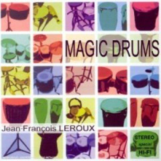 Leroux, Jean-Francois - Magic Drums