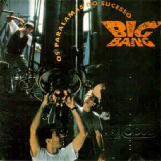 Os Paralamas Do Sucesso - Big Bang