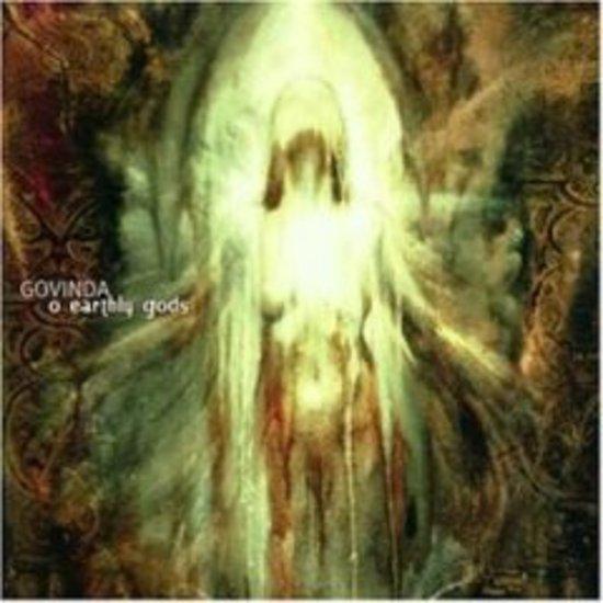 Govinda - O Earthly Gods