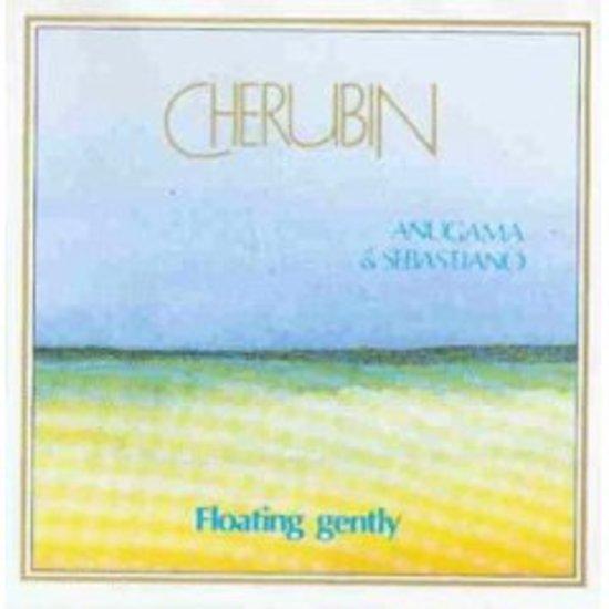 Cherubin, Sebastiano, Anugama - Floating Gently