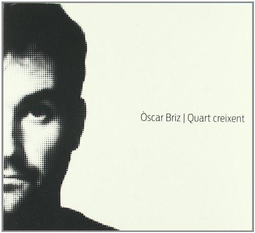 Briz, Oscar - Quart Creixent