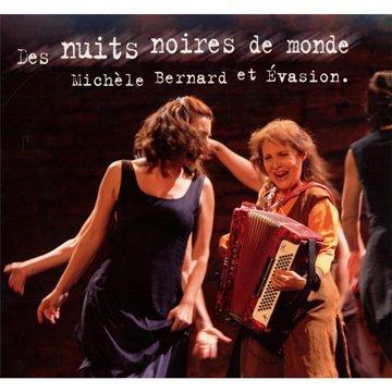 Bernard, Michele et Évasion - Des Nuits Noires de Monde