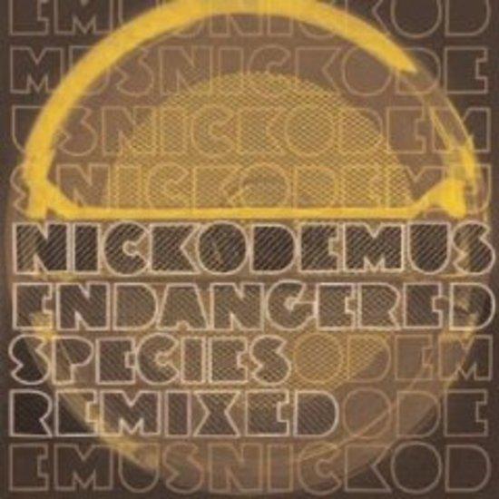 Nickodemus - Endangered Species Remixed