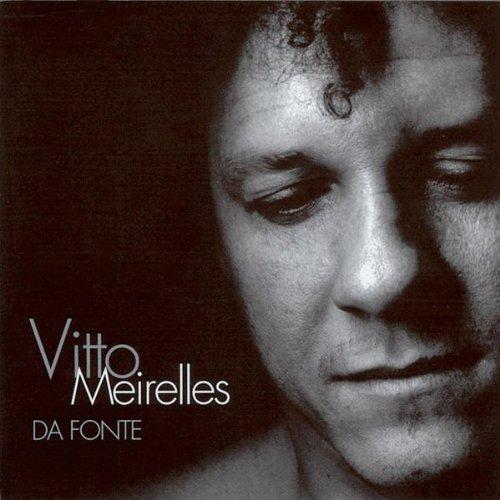 Meirelles, Vitto - Da Fonte