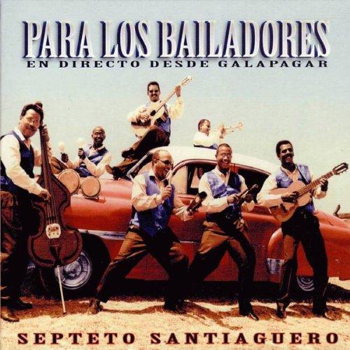 Santiaguero, Septeto - Para Los Bailadores