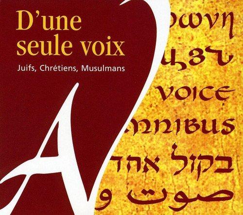 Juifs, Chre'tiens, Musulmans - D'une Seule Voix