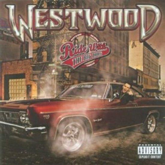 Westwood - Ride with the Big Dawg