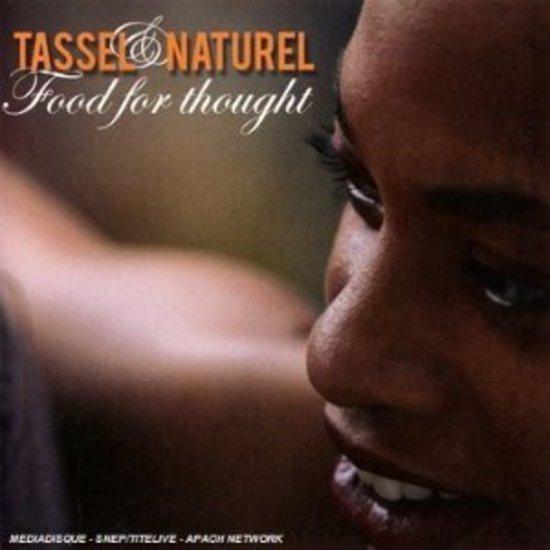 Tassel & Naturel - Food for Thought