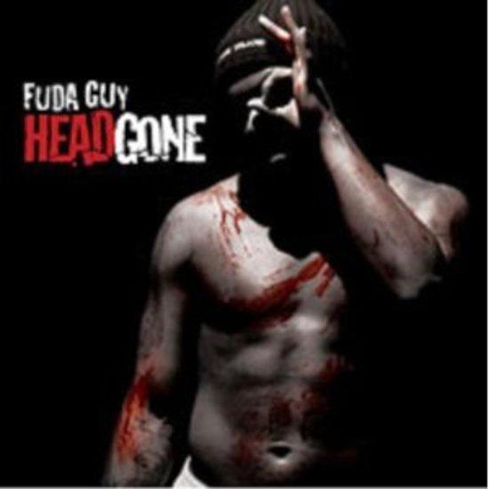 Fuda Guy - Head Gone RAPID FRISCO