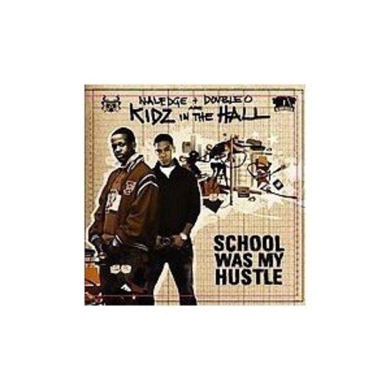 Kidz in the Hall - School was my Hustle