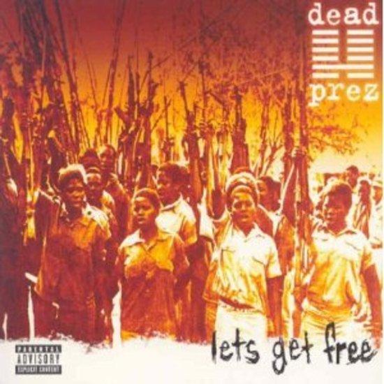 Dead Prez - Lets get free LORD JAMAR