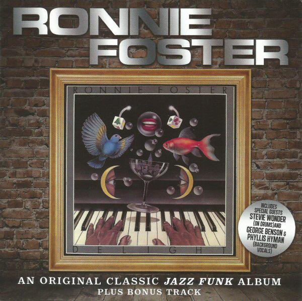 Foster, Ronnie - Delight + Bonus Track GEORGE BENSON STEVIE WONDER