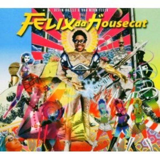 Felix da Housecat - Devin Dazzle & the Neon Fever
