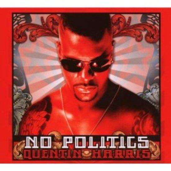 Harris, Quentin - No Politics KAYO! LAVONZ