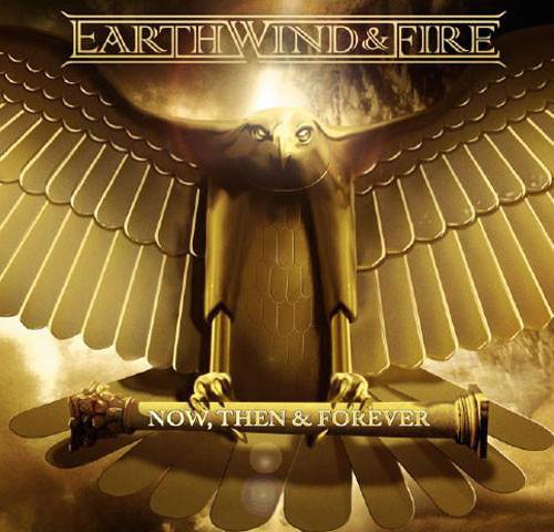 Earth, Wind & Fire - Now, Then & Forever