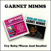 Mimms, Garnet - Cry Baby / Warm And Soulful