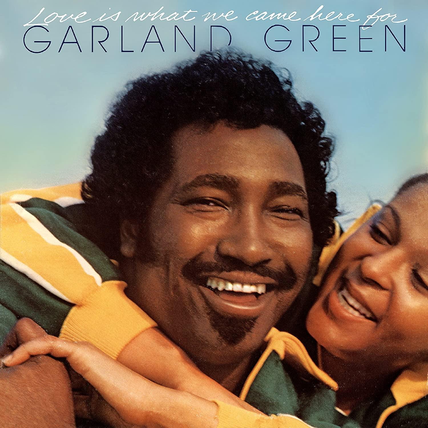 Green, Garland - Love is what we came here for EXPANSION REC