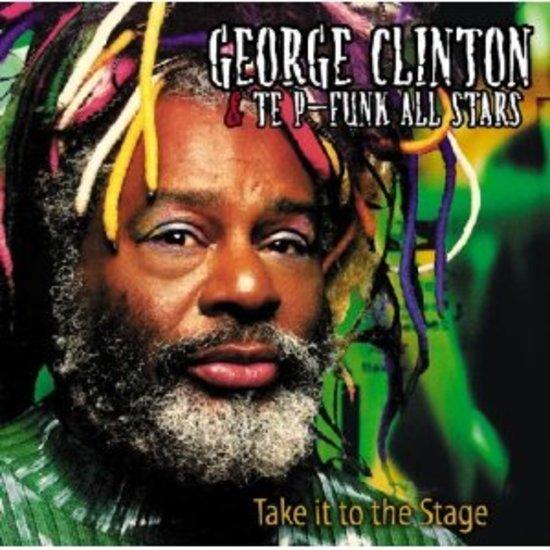 George Clinton - Take It to the Stage