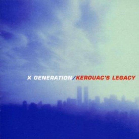 X Generation - Kerouac's Legacy