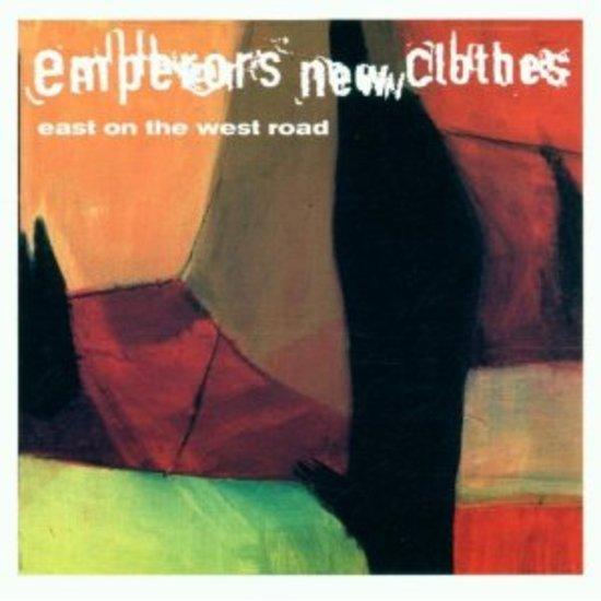 Emperor's New Clothes - East on the West Road