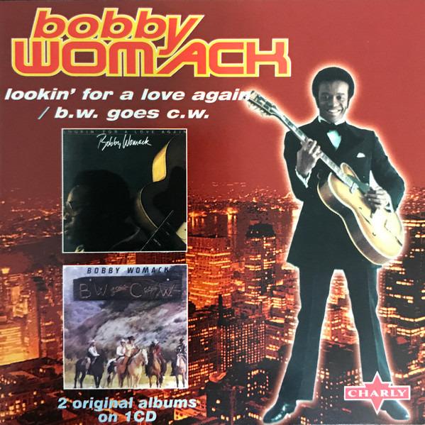 Womack, Bobby - Lookin' For A Love Again / B.W. Goes C.W.