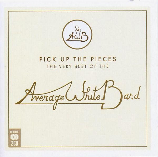 Average White Band - Pick Up The Pieces (The Very Best Of The Average White Band)