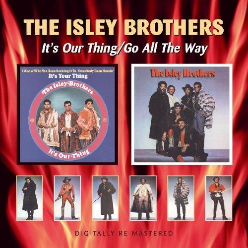 Isley Brothers - It's Our Thing / Go All The Way