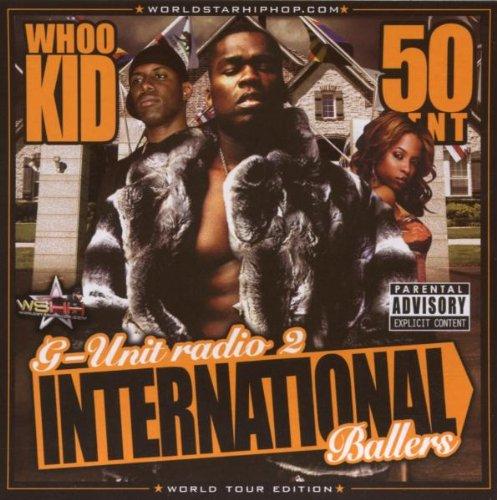 G-Unit / Whoo Kid / 50 Cent - G-Unit Radio Vol.2 International Ballers