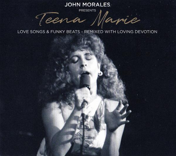 Morales, John Presents Teena Marie - Love Songs & Funky Beats - Remixed With Loving Devotion