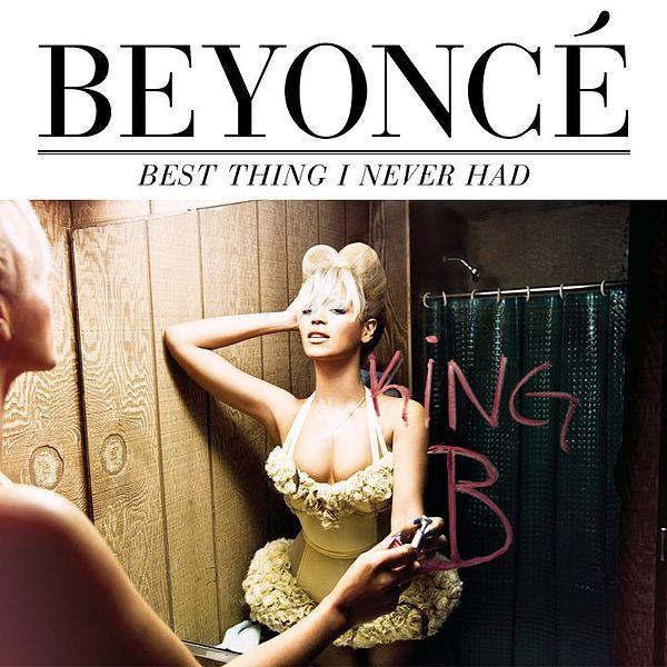 Beyoncé - Best Thing I Never Had