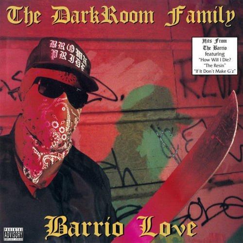 DarkRoom Family, The - Barrio Love MR. ACE POYO LOKO