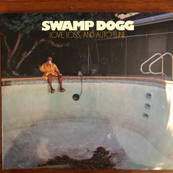 Swamp Dogg - Love, Loss, And Auto-Tune