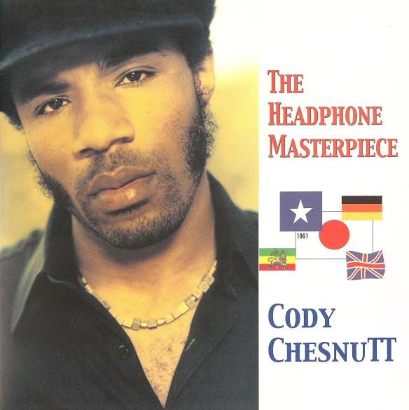 ChesnuTT, Cody - The Headphone Masterpiece