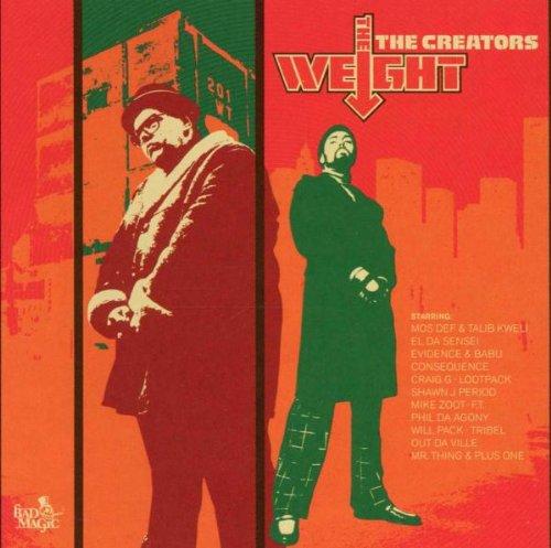 Creators, The Ft. DJ MR.THING - The Weight Ft.CONSEQUENCE / LOOTPACK