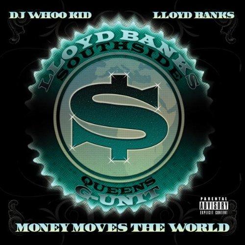 DJ Whoo Kid & Lloyd Banks - Money Moves The World