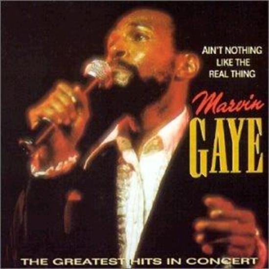 Gaye, Marvin - Ain't Nothing Like the Real Thing