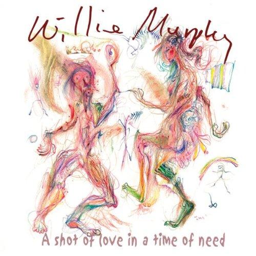 Murphy, Willie - A Shot of Love in a Time of Need / Autobiographical Notes