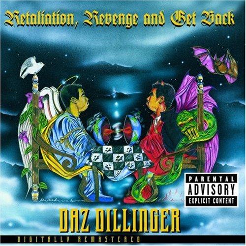 Dillinger, Daz - Retaliation, Revenge and Get Back