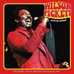 Pickett, Wilson - Live in Japan